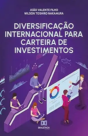 Diversificação Internacional para Carteira de Investimentos – João Valente Filho