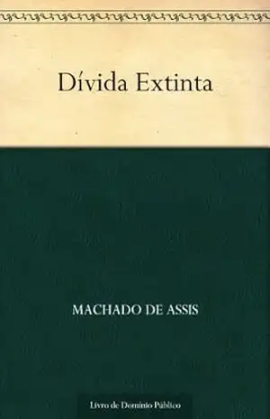 Dívida Extinta – Machado de Assis