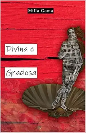 Divina e Graciosa – Milla Gama