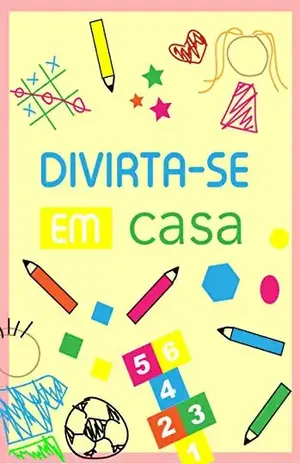Divirta–se em casa – Juan Vinicius Torres da Silveira