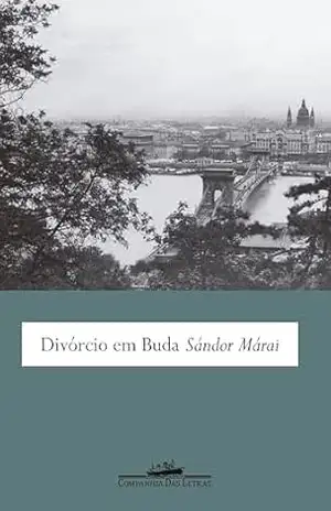 Divórcio em Buda – Sándor Márai