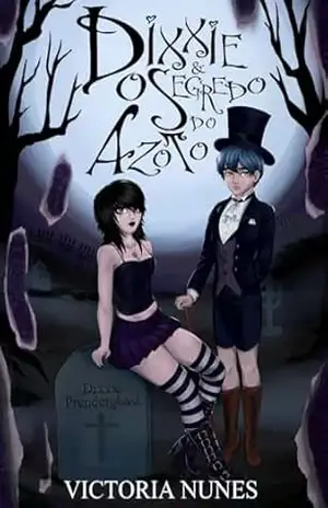 Dixxie e o Segredo do Azoto - Victoria Nunes