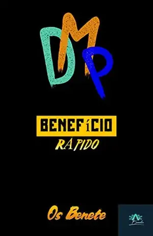 DMP: Benefício Rápido - Os Benete