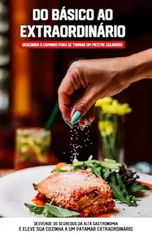 Do Básico ao Extraordinário: Descubra o Caminho para se Tornar um Mestre Culinário – Food  And Books
