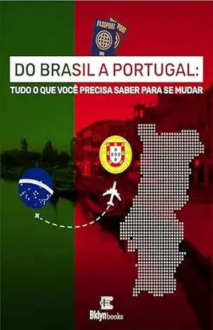 Do Brasil a Portugal: Tudo que você precisa saber para se mudar – BKLYN books
