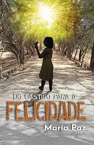 Do Castigo para a Felicidade - Maria Paz