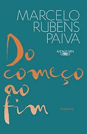 Do começo ao fim: Romance – Marcelo Rubens Paiva