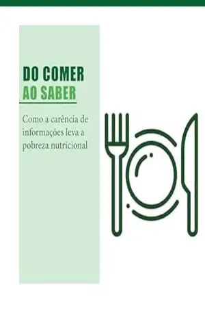 DO COMER AO SABER; Como a carência de informações leva a pobreza nutricional – Letícia Lopes da Silva
