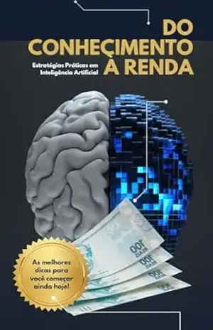 Do Conhecimento à Renda: Renda Extra com Inteligência Artificial – David Tavares