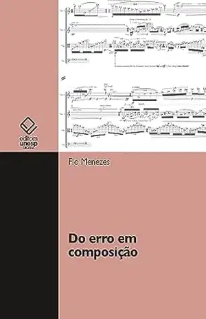 Do erro em composição – Flo Menezes