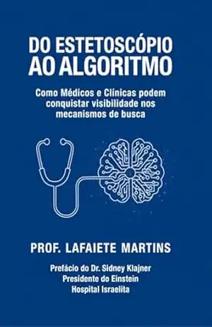 Do Estetoscópio Ao Algoritmo – Lafaiete Martins
