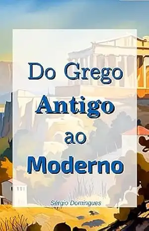 Do Grego Antigo ao Moderno – Sérgio Domingues