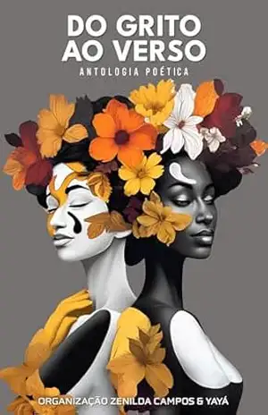 Do grito ao verso – Zenilda  Campos