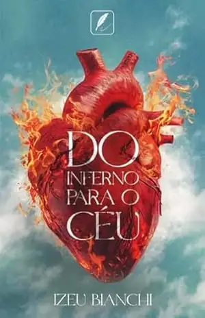 Do inferno para o céu – Izeu Bianchi
