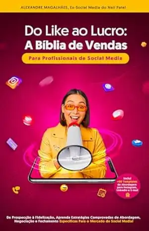 Do Like ao Lucro: A Bíblia de Vendas para Profissionais de Social Media – Alexandre Magalhães
