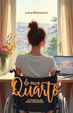 Do meu quarto: A história do meu recomeço – Luiza Bitencourt