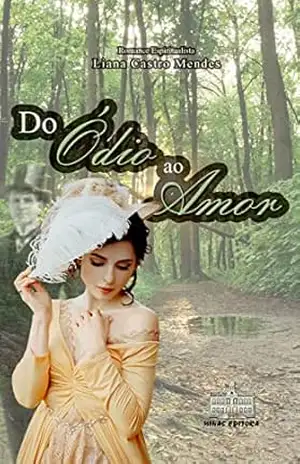 Do ódio ao amor – Liana  Castro Mendes