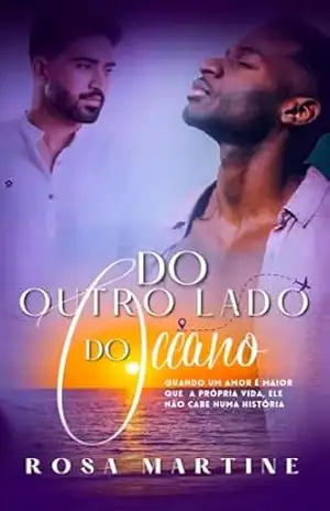 DO OUTRO LADO DO OCEANO – ROSA MARTINE