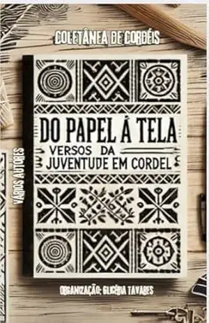 Do papel à tela: Versos da Juventude em Cordel: Coletânea de Cordéis - Glicéria  Tavares