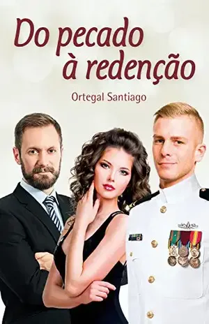 Do pecado à redenção - Ortegal Santiago