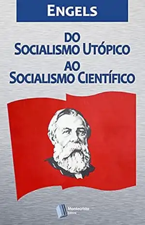 Do Socialismo Utópico ao Socialismo Científico – Friedrich Engels