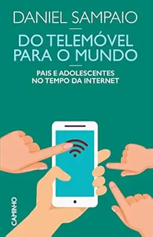 Do Telemóvel para o Mundo – Daniel Sampaio