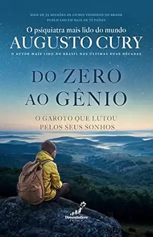Do zero ao gênio: O garoto que lutou pelos seus sonhos – Augusto Cury