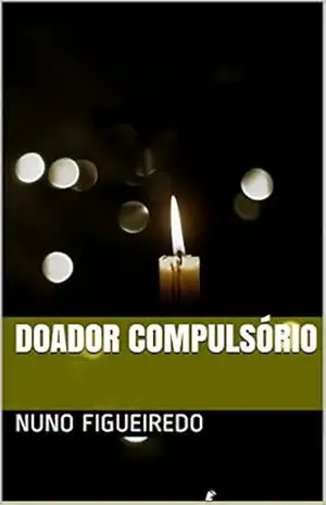Doador Compulsório (Contos) – Nuno Figueiredo