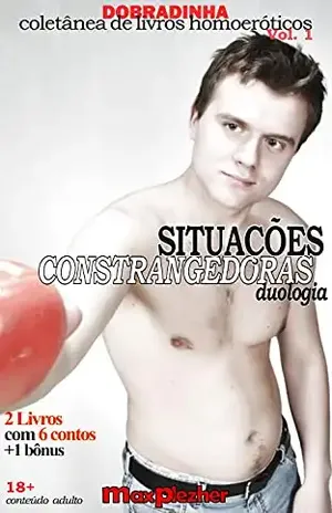 Dobradinha: Situações Constrangedoras Duologia - Max Plezher