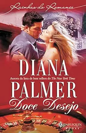 Doce desejo (Harlequin Rainhas do Romance Livro 23) – Diana Palmer