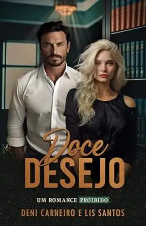 Doce desejo: Um romance proibido – Lis  Santos
