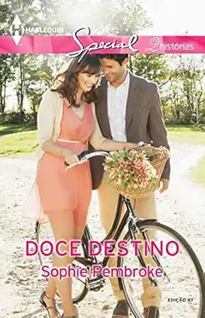 Doce Destino (Harlequin Special Livro 97) – Sophie Pembroke
