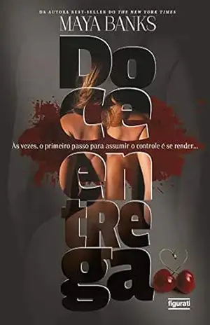 Doce Entrega – Maya Banks