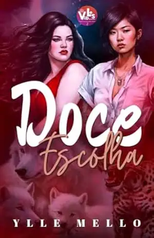 Doce Escolha (Alta Alcateia do Sul) – Ylle  Mello