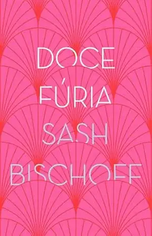 Doce fúria - Sash Bischoff