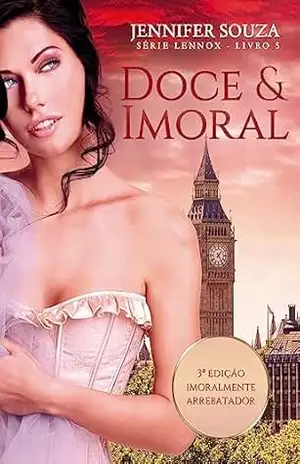 Doce & Imoral: Série Lennox – Livro 5 – Jennifer  Souza