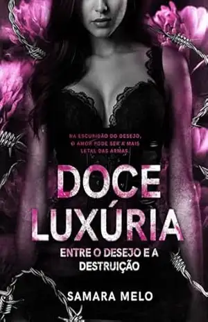 Doce Luxúria: Entre O Desejo E A Destruição (Corrente de Espinhos Livro 1) – Samara  Melo