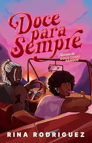 Doce para Sempre: Histórias de Doce como Sangue – Rina Rodriguez