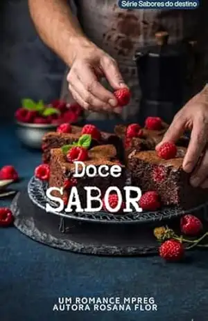 Doce Sabor: serie Sabores do destino – Rosana Flor