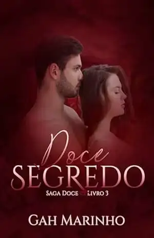 Doce Segredo (Saga Doce Livro 3) – Gah Marinho