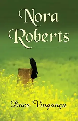 Doce vingança – Nora Roberts