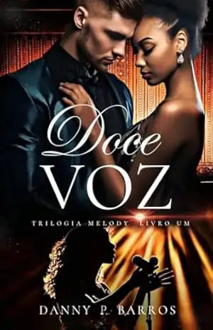 Doce Voz: Trilogia Melody 01 – Danny P. Barros