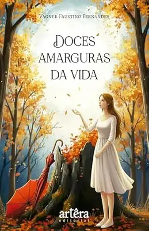 Doces Amarguras da Vida - Vagner Faustino Fernandes