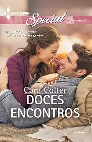Doces Encontros (Harlequin Special Livro 99) - Cara Colter
