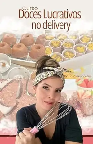 Doces Lucrativos no Delivery: curso – flavia vasconcellos
