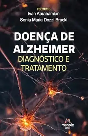 Doença de Alzheimer: diagnóstico e tratamento – Ivan Aprahamian