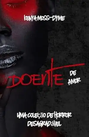 Doente de Amor – Kenya Moss-Dyme