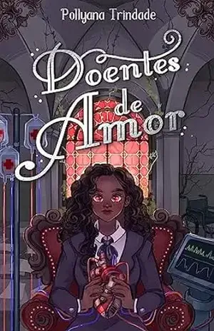 Doentes de Amor – Pollyana Trindade