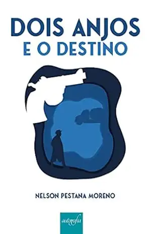 Dois anjos e o destino – Nelson Pestana Moreno