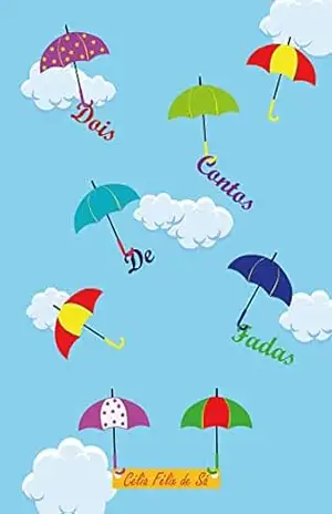 Dois Contos de Fadas: Box com dois contos infantis ilustrados – Célia Félix de Sá